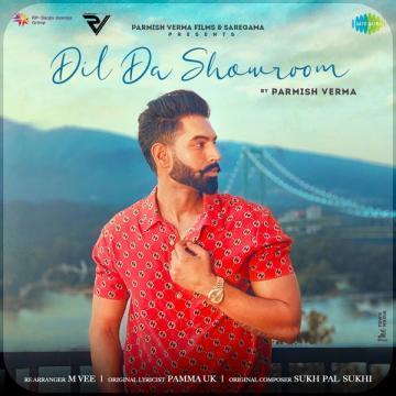Dil Da Showroom Parmish Verma Mp3 Song Download