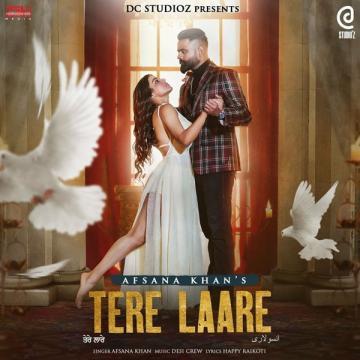 Tere Laare Afsana Khan Mp3 Song Download