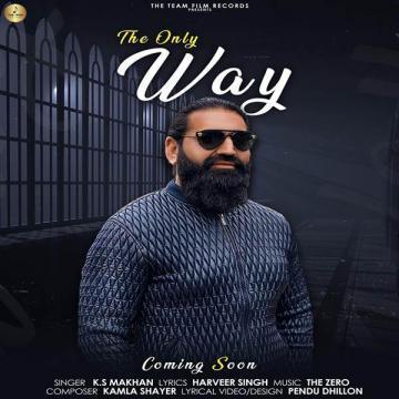 The Only Way Ks Makhan Mp3 Song Download