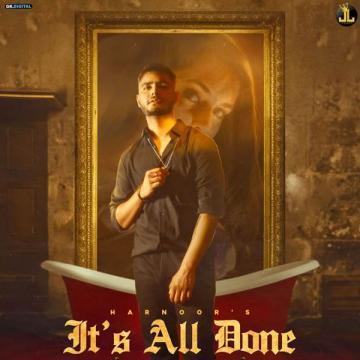 Its All Done Harnoor Mp3 Song Download