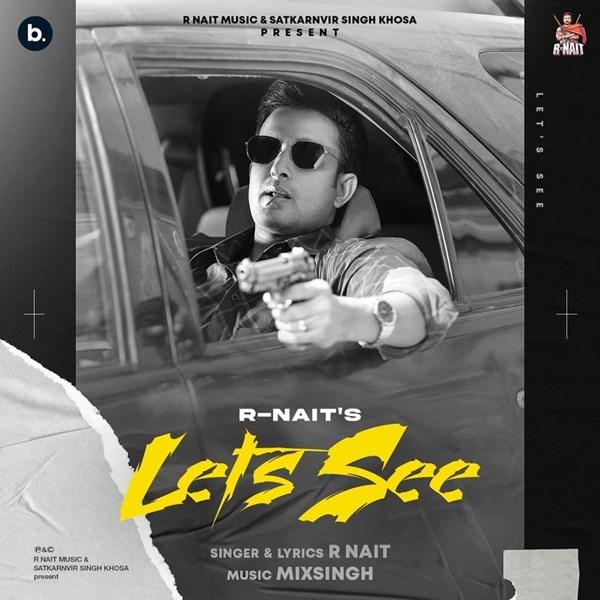 Lets See R Nait  Mp3 song download