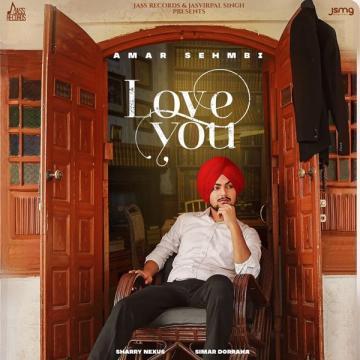 Love You Amar Sehmbi  Mp3 song download Download