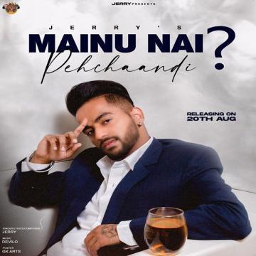 Mainu Nai Pehchaandi Jerry Mp3 Song Download