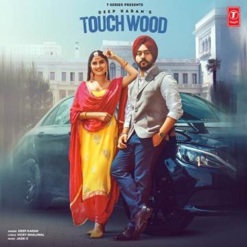 Touchwood Deep Karan Mp3 song download Download