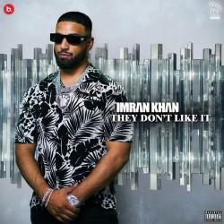 They Dont Like It Imran Khan  Mp3 song download