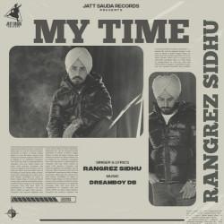 My Time Rangrez Sidhu Mp3 song download