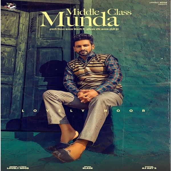 Middle Class Munda Lovely Noor  Mp3 song download