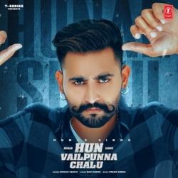 Hun Vailpunna Chalu Hunar Sidhu  Mp3 song download