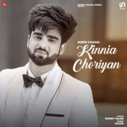 Kinnia Choriyan Inder Chahal  Mp3 song download