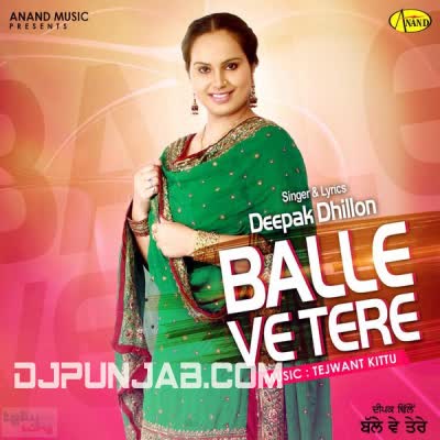 Balle Ve Tere Deepak Dhillon Mp3 Song