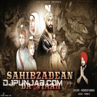 Sahibzadean Da Viaah Inderjit Nikku Mp3 Song