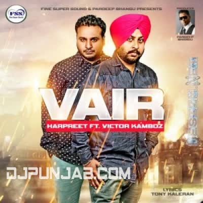 Vair Harpreet Singh Mp3 Song