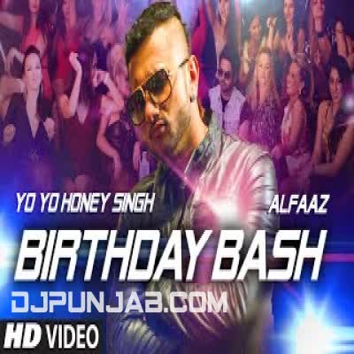 Birthday Bash Yo Yo Honey Singh Mp3 Song