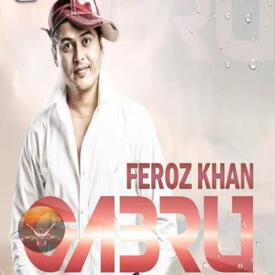 Gabru Feroz Khan Mp3 Song